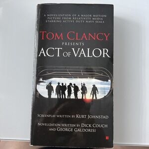Tom Clancy Presents: Act of‎ Valor by George Galdorisi and Dick Couch (2012,...